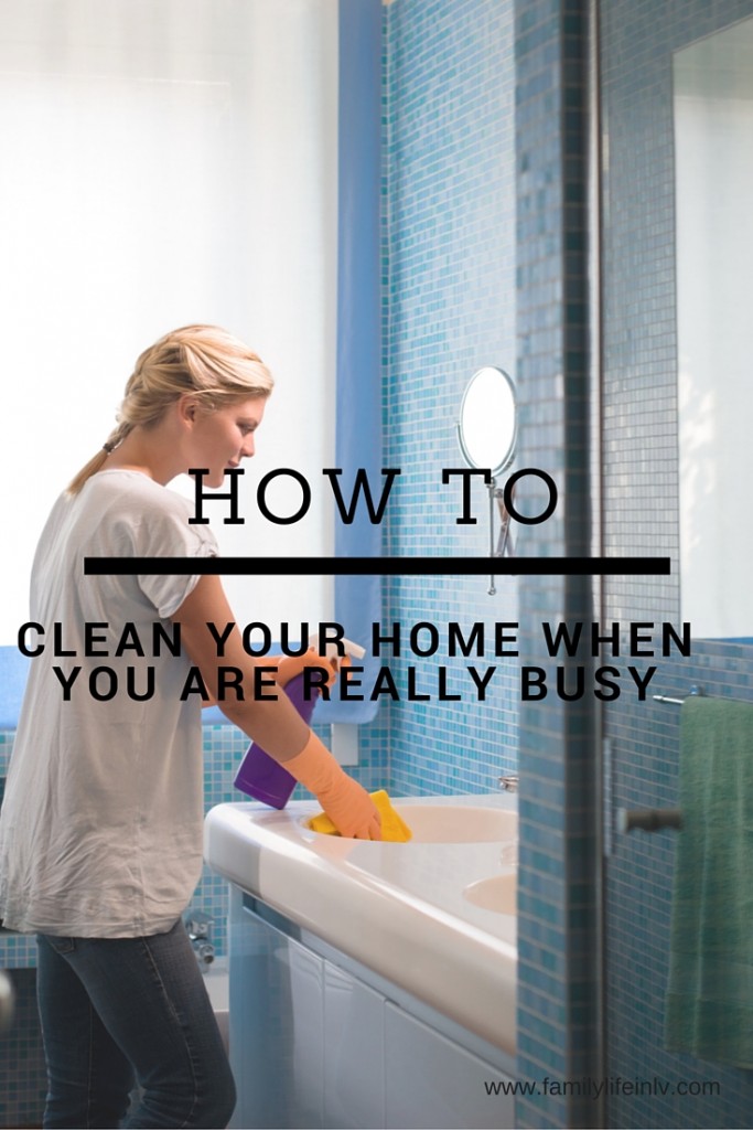 How to Clean Your Home When You Are Really Busy